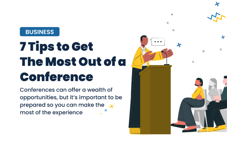 7 Tips to Get the Most Out of a Conference