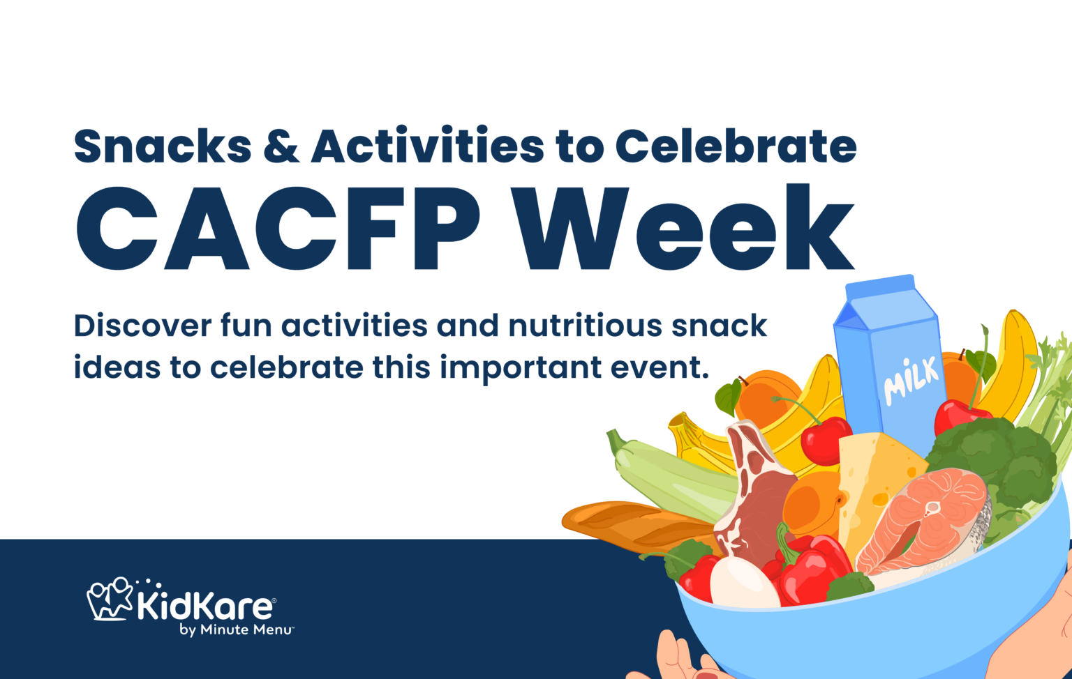 Snacks and Activities to Celebrate CACFP Week KidKare